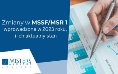 Zmiany w MSSF i MSR wprowadzone w 2023 roku – jakie zmiany wprowadzono oraz jak wpływają na aktualną sytuację?